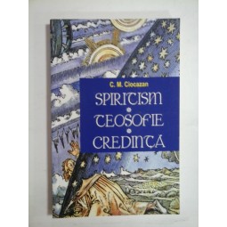   SPIRITISM * TEOSOFIE * CREDINTA  -  C. M. CIOCAZAN  -
